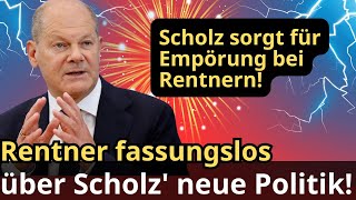 Rentner in Not Scholz neue Politik sorgt für Empörung [upl. by Ane264]