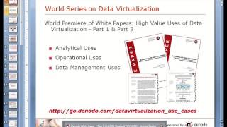 Denodo World Series on Data Virtualization Session 2  High Value Uses for Data Virtualization [upl. by Teik259]