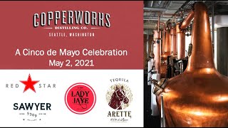 Copperworks amp Arette A Cinco De Mayo Celebration Featuring Tequila Cask Gin and Whiskey [upl. by Ledba]