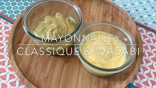 Recette Facile  Mayonnaise Classique amp au Wasabi  HeyLittleJean [upl. by Aruabea]