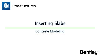 Inserting Slabs  ProStructures CONNECT Edition  Concrete Modeling Learning Path [upl. by Eneleh]