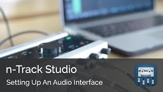 nTrack Studio Tutorial Series  Part 1 Setting Up An Audio Interface [upl. by Kavanaugh]