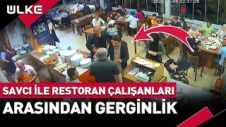 Savcı ile Restoran Çalışanları Arasında Gerginlik İşte O Görüntüler [upl. by Aneehsal]