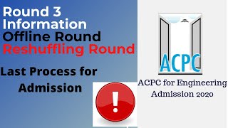 OFFLINE ROUND ROUND 3 ACPC Admission process [upl. by Sedlik289]