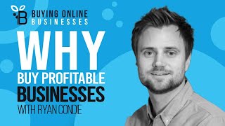 Why Buy A Profitable Online Business Instead Of Staring One with Ryan Condie Part 1 [upl. by Trescott388]