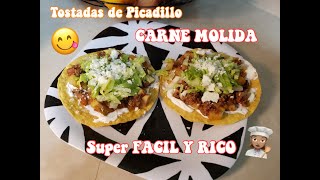 Tostadas de Picadillo de Carne MolidaDeliciosa y Fácil de preparar [upl. by Rothberg]