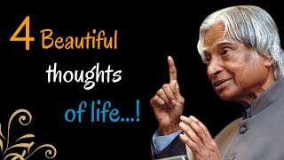 4 Beautiful Thoughts Of Life  Dr APJ Abdul Kalam Sir Quotes  Spread Positivity [upl. by Astred]