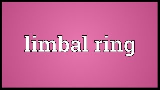 Limbal ring Meaning [upl. by Yanej]