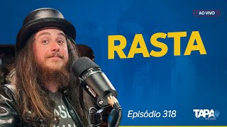 EP318  UMA CONVERSA COM RASTA [upl. by Helve78]