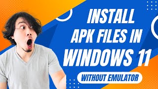 How To Install APK Files on Windows 11 PC Without Emulator  Run amp Install APK Files on Win 11 PC [upl. by Okiruy]