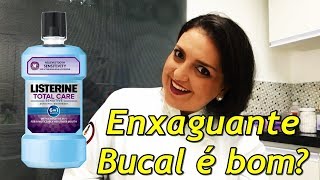 Enxaguante Bucal é bom mesmo [upl. by Schober401]