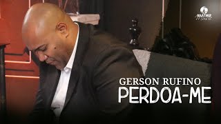 Gerson Rufino I Perdoame quotDVD A história continuaquot Clipe Oficial [upl. by Emawk]