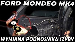 Wymiana Uszkodzonego Podnośnika Szyby Ford Mondeo Mk4 usterka Zakopane [upl. by Doraj]