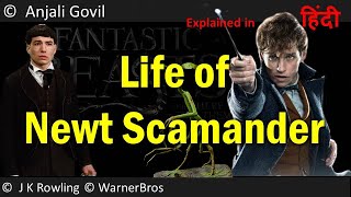 Life of Newt Scamander  origins explained in Hindi [upl. by Juley754]