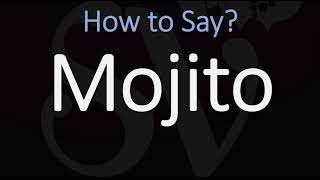 How to Pronounce Mojito Cocktail CORRECTLY [upl. by Suaeddaht]