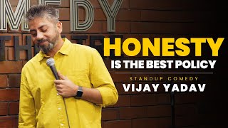 Honesty Is the Best Policy  Standup Comedy by Vijay Yadav [upl. by Godderd73]