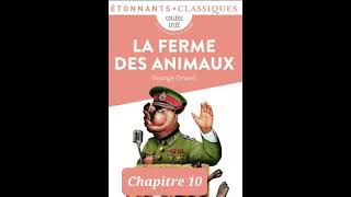 10  La ferme des animaux  Georges Orwell  Lecture et résumé  livre audio  Chapitre 10 [upl. by Binni]