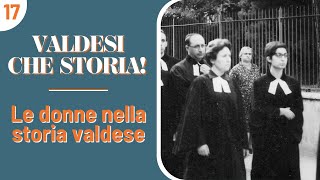 quotValdesi che storiaquot  Le donne nella storia valdese [upl. by Garland]