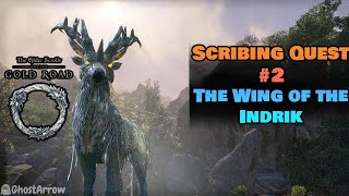 The Wing of the Indrik  The Scholarium  Scribing Quest 2  ESO Gold Road DLC  Gameplay [upl. by Frederic]