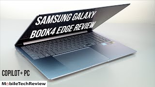 Samsung Galaxy Book4 Edge 16quot CoPilot PC Review [upl. by Nalyk]