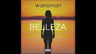 Waksman Belleza Prod by Sinato [upl. by Snapp65]