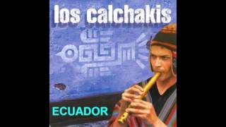 Los Calchakis  Música de Ecuador Full album [upl. by Slack]