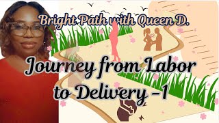 Journey from Labor to Delivery 1 [upl. by Ained]