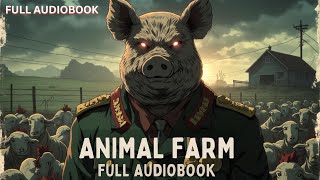 Animal Farm By George Orwell  Full Audiobook In English  Classic Audio Novel [upl. by Horner]