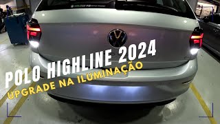 VW POLO HIGHLINE 2024 Recebendo um UPGRADE no SISTEMA de ILUMINAÇÃO [upl. by Wilmer753]