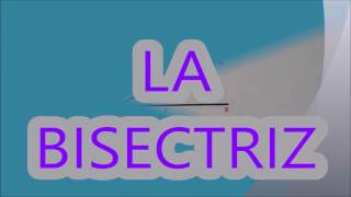 LA BISECTRIZ [upl. by Newel]