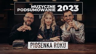 PIOSENKA ROKU  Muzyczne Podsumowanie 2023 [upl. by Aicened183]