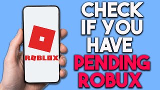 How To Check If You Have Pending Robux [upl. by Katey]