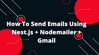 NestJS Tutorial 9 How To Send Emails Using Nestjs  Nodemailer  Gmail [upl. by Portie]