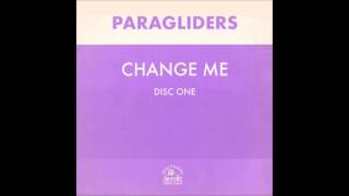 Paragliders  Change Me HD Tracks [upl. by Tannen447]