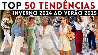 🔴50 TENDÊNCIAS DO INVERNO VERÃO 2025  O que JÁ ESTÁ NA MODA E VAI BOMBAR DO INVERNO AO VERÃO 2025 [upl. by Yenttihw]