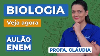 AULÃO DE BIOLOGIA PARA O ENEM 10 temas que mais caem  Aulão Enem  Profa Cláudia Aguiar [upl. by Ahsilat674]