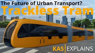 SUB Trackless Tram The Future of Urban Transport  Short Explainer [upl. by Barb]