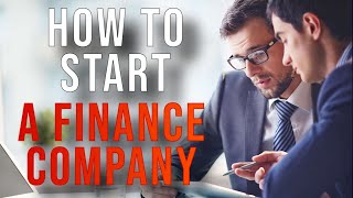 Learn How To Start A Finance Company 2022  financial services business [upl. by Ydieh398]