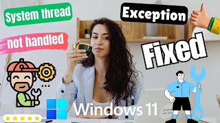 System thread exception not handled windows 11  PERFECT FIX 2024  eTechnizcom 👍 [upl. by Furie818]