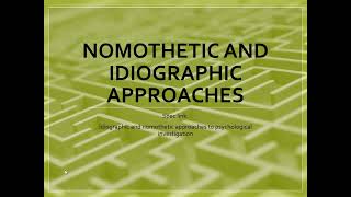 Nomothetic and Idiographic approaches  Paper 3  Issues and Debates Module [upl. by Enair]