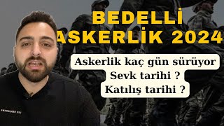 BEDELLİ ASKERLİK 2024  SORU CEVAP ASKERLİK KAÇ GÜN SÜRÜYORHANGİ GÜN KATILMALIYIM askerkolisi [upl. by Godwin]