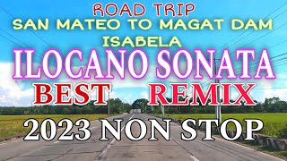 Road Trip San Mateo to Magat Dam IsabelaILOCANO SONATA BEST REMIX 2023 NON STOPmrsmapalad [upl. by Itsirc]