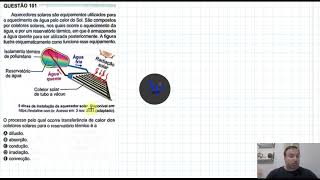 ENEM 2024 Aquecedores solares são equipamentos utilizados para o aquecimento de água pelo calor do [upl. by Ellenar]