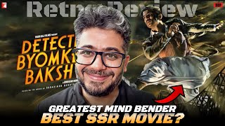 Greatest Mind Bending Movie of all time Sushant Singh Rajput Detective Byomkesh Bakshi Retro Review [upl. by Kassia]