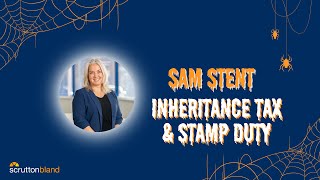 Scrutton Bland Autumn Budget 2024 – Inheritance amp Stamp Duty Tax Update [upl. by Drawoh]