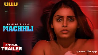 Machhli  Part  01  Official Trailer  Ullu Originals  Releasing On  12th April [upl. by Timms597]