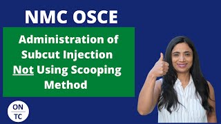 NMC OSCE Administration of Subcut Injection Not Using Scooping Method [upl. by Hachmin]