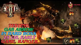 Path Of Exile 2  Testing Gas Arrow in Hard Boss 25 lvl Early Game Ranger POE 2 [upl. by Amanda]