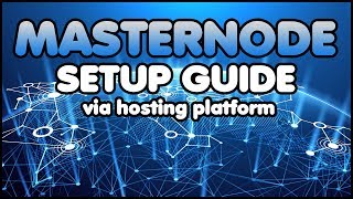 Setting Up A Masternode Through Hosting Service [upl. by Hanimay]