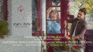 EMITSINA YENGLAMDRABA  JAMZ SAIKHOM amp TON LAIMUJAM AJ MAISNAM amp SONIA OFFICIAL MUSIC VIDEO [upl. by Attecnoc]